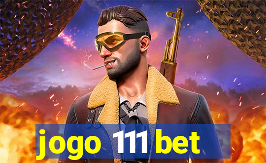 jogo 111 bet